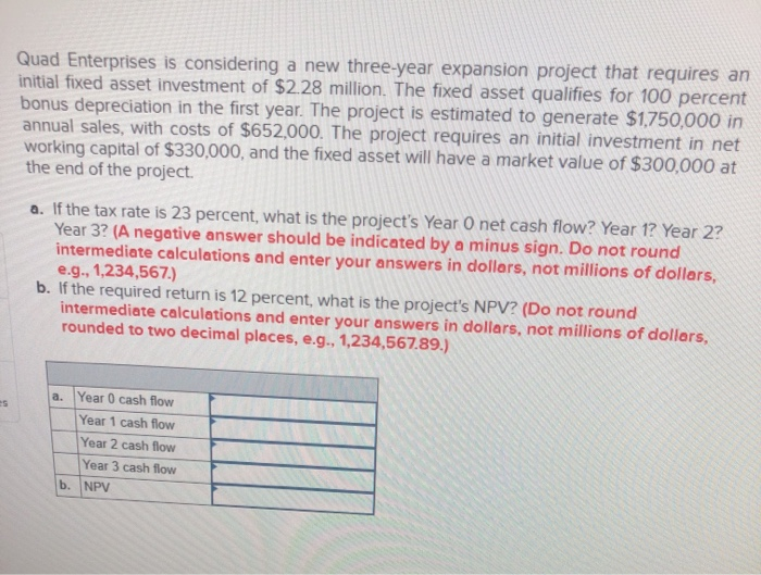 Quad Enterprises is considering a new three-year