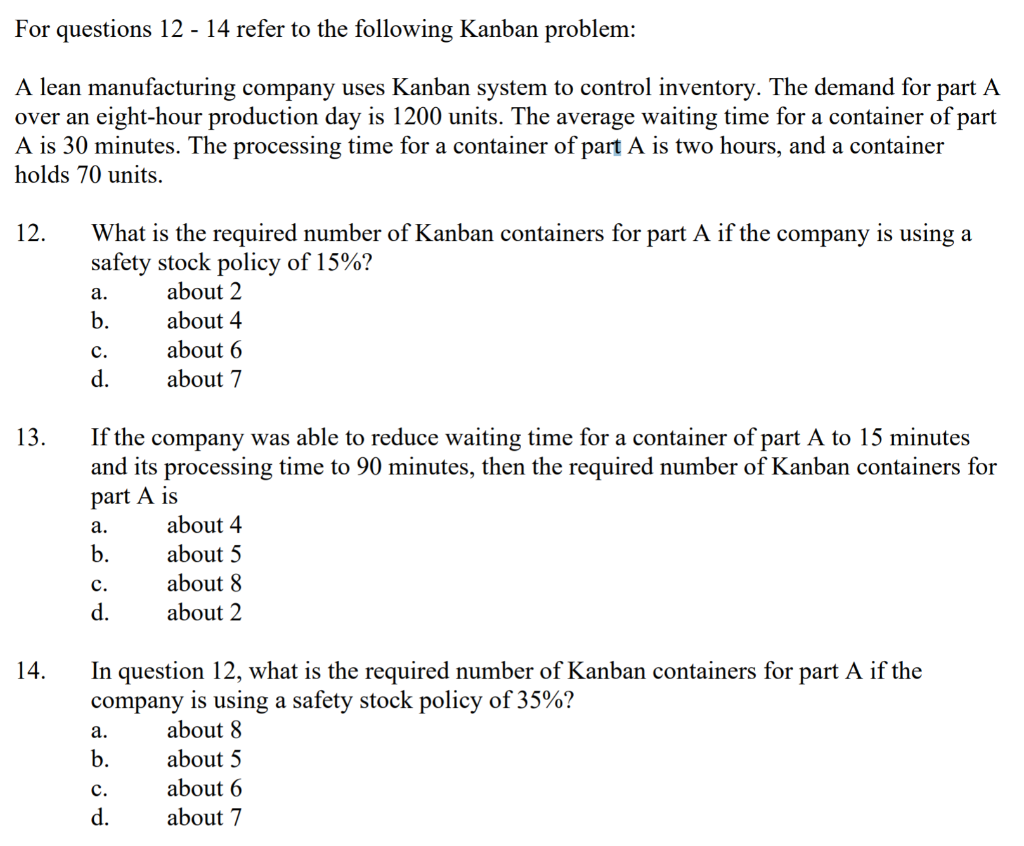 For questions 12 - 14 refer to the following