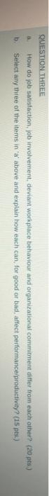 QUESTION THREE How do job satisfaction, job