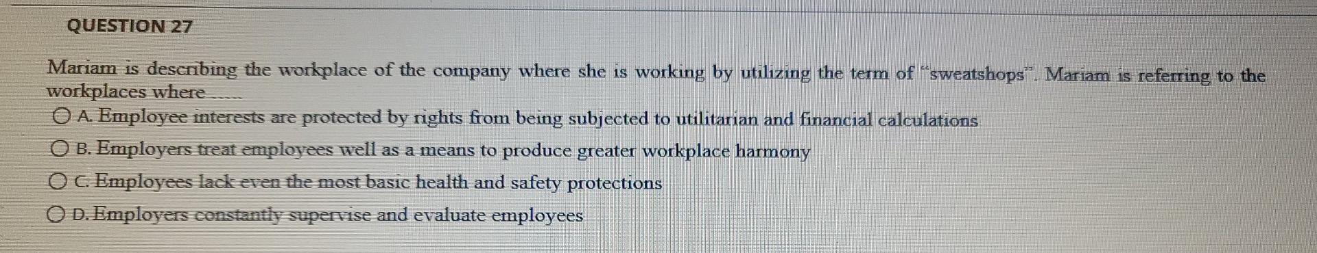 QUESTION 27 Mariam is describing the workplace of