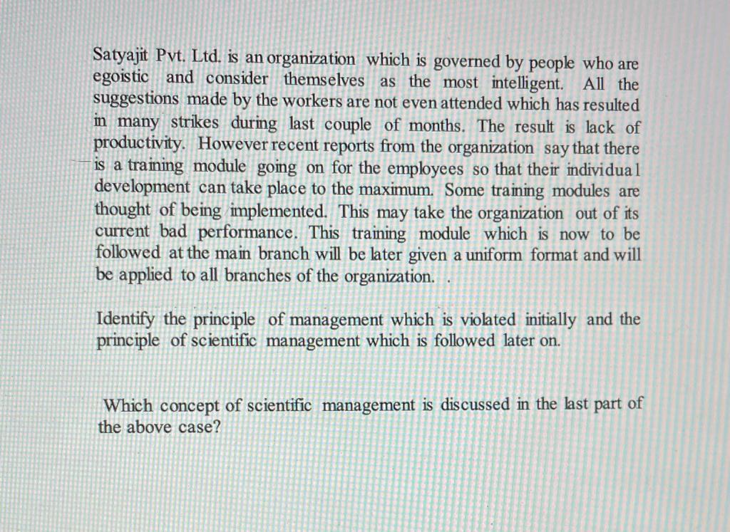 Satyajit Pvt. Ltd. is an organization which is