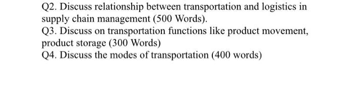 Q2. Discuss relationship between transportation