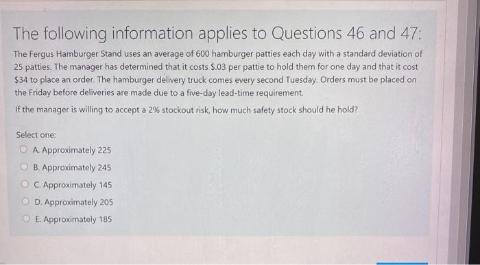 The following information applies to Questions 46