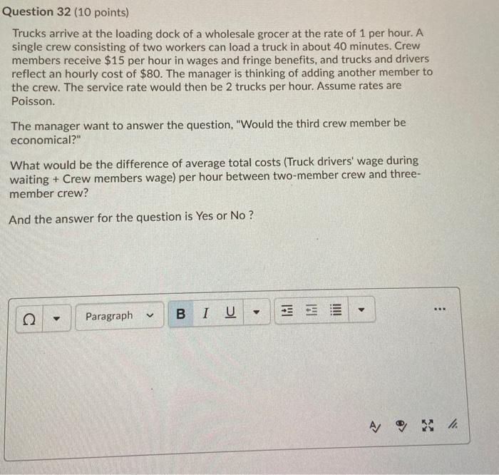 Question 32 (10 points) Trucks arrive at the