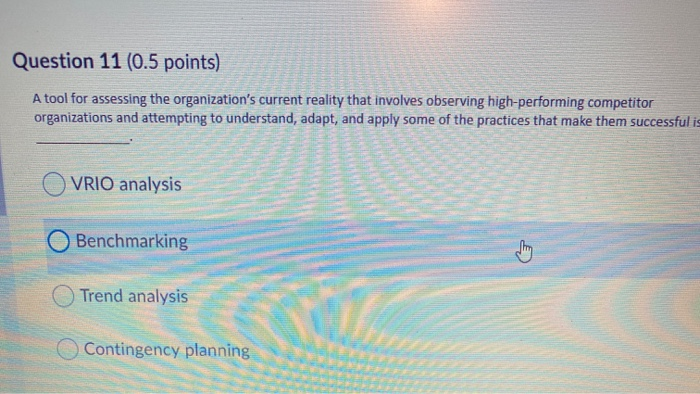 Question 11 (0.5 points) A tool for assessing the
