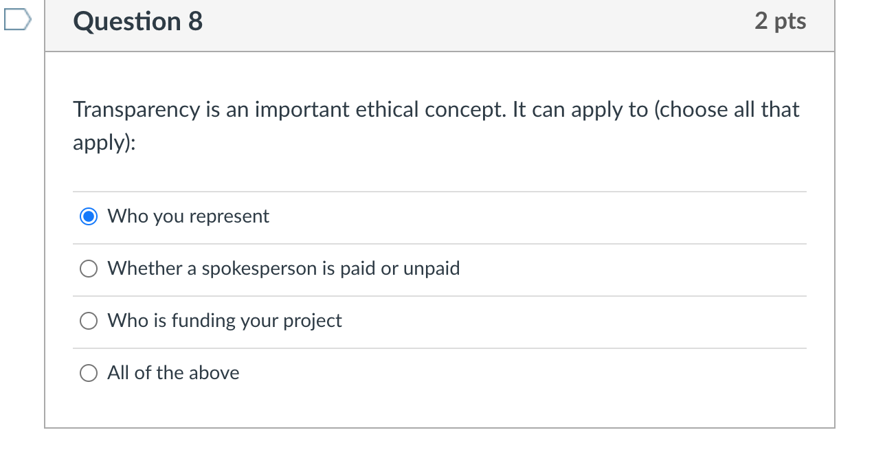 Question 8 2 pts Transparency is an important