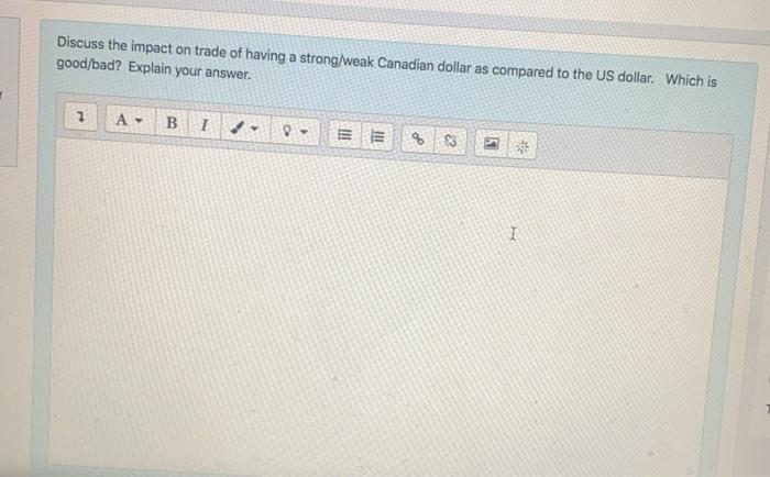 Discuss the impact on trade of having a strong/