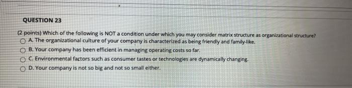 QUESTION 23 (2 points) Which of the following is