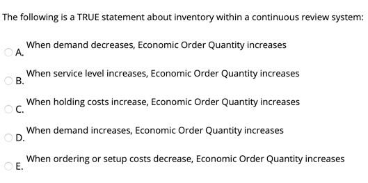 The following is a TRUE statement about inventory