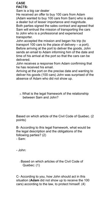 CASE FACTS: Sam is a big car dealer He received