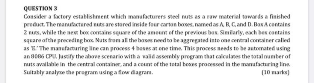 QUESTION 3 Consider a factory establishment which