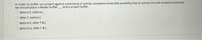 Activity Duration Predecessor(s) 2 - A B LO C 3 D