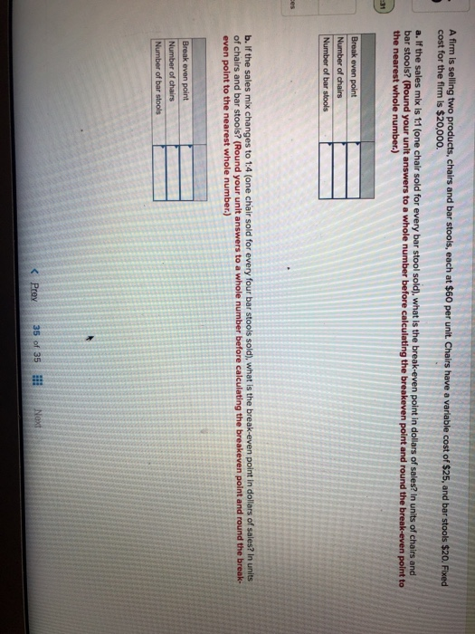 A firm is selling two products, chairs and bar