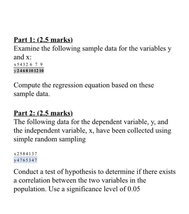 Part 1: (2.5 marks) Examine the following sample