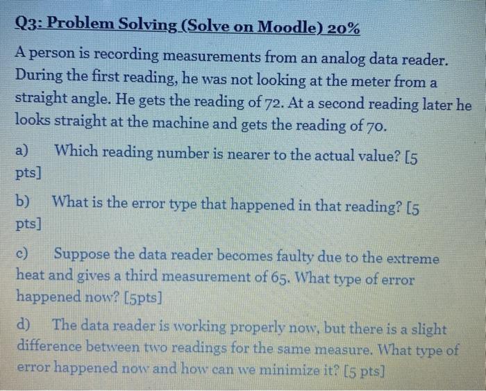 Q3: Problem Solving (Solve on Moodle) 20% A
