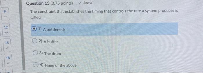 Saved -- . Question 15 (0.75 points) The