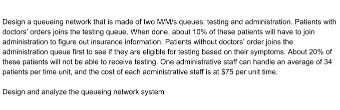 please answer. Design a queueing network that is