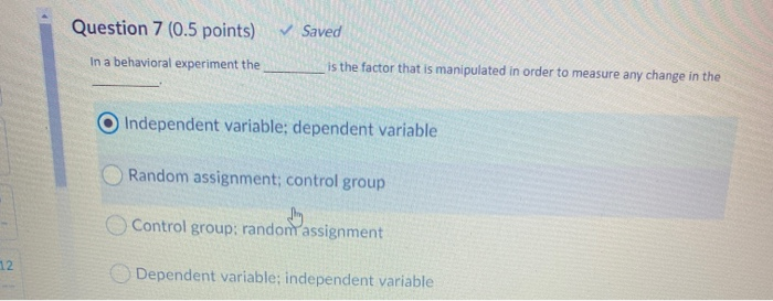 . Question 7 (0.5 points) Saved In a behavioral