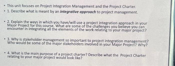 . This unit focuses on Project Integration