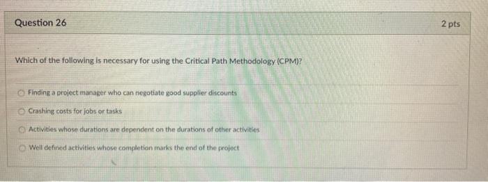 Question 26 2 pts Which of the following is