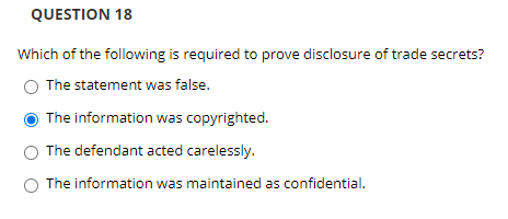 QUESTION 18 Which of the following is required to