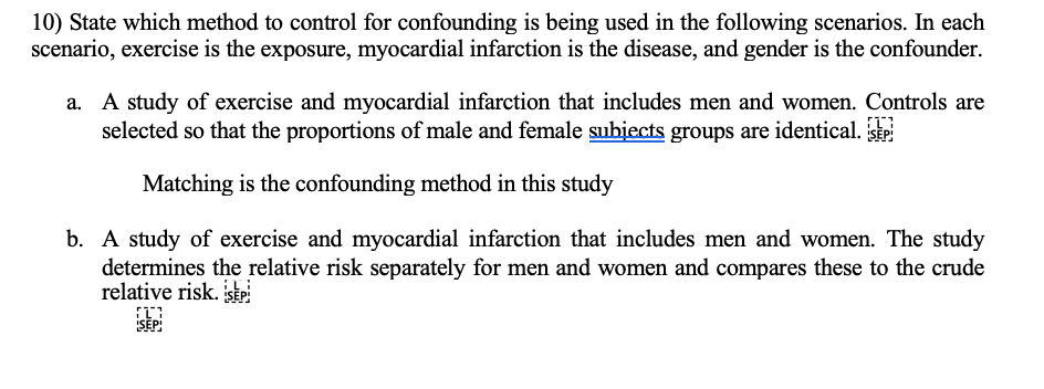 10) State which method to control for confounding