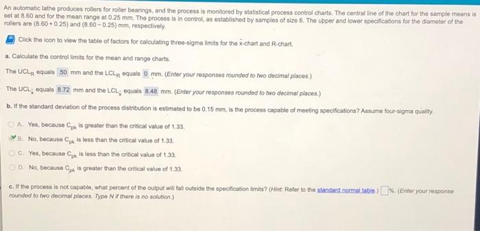 please awnser C An automatic lathe produces