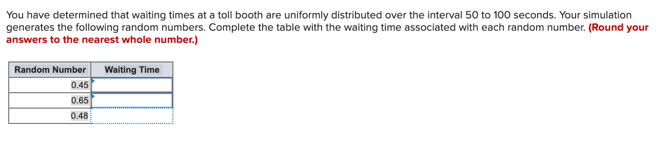 You have determined that waiting times at a toll