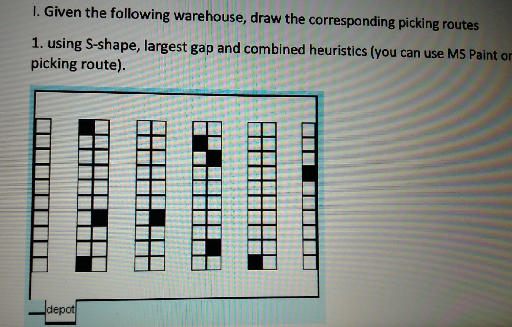 1. Given the following warehouse, draw the