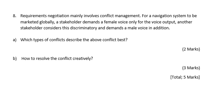 8. Requirements negotiation mainly involves