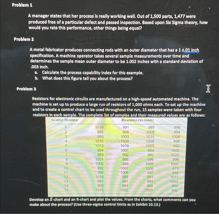 Problem 1 A manager states that her process is