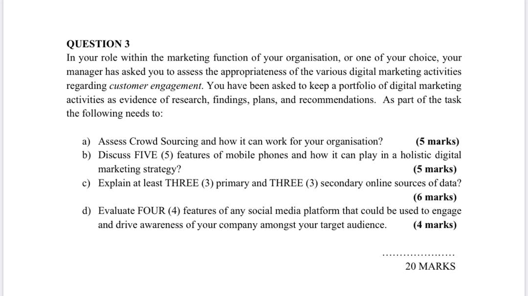 QUESTION 3 In your role within the marketing