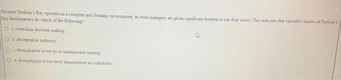 Because Hudsce's Bay operates in a complex and