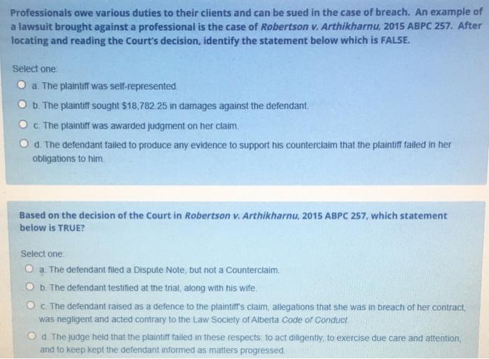 Professionals owe various duties to their clients