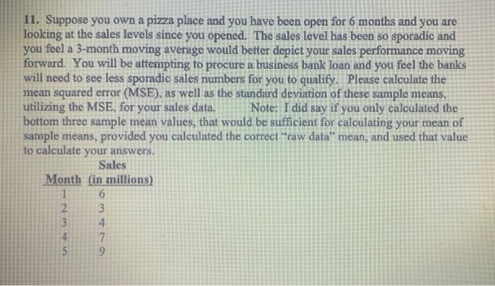 11. Suppose you own a pizza place and you have