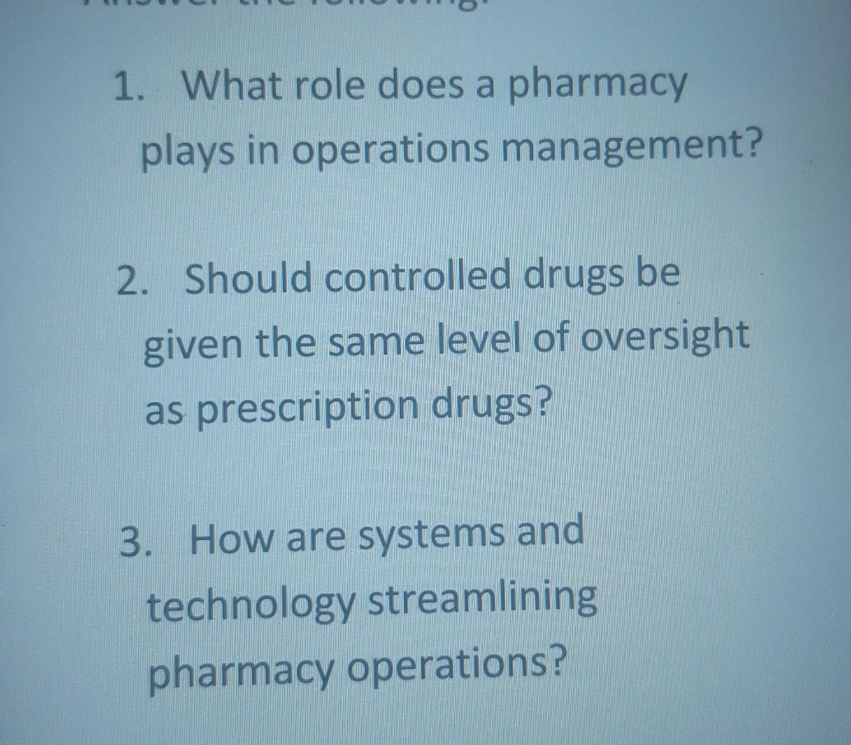 1. What role does a pharmacy plays in operations