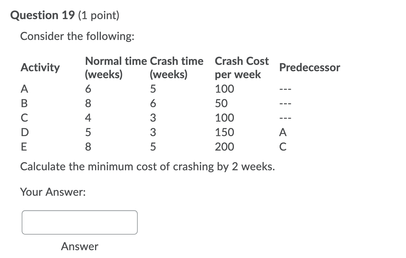 Question 19 (1 point) Consider the following: