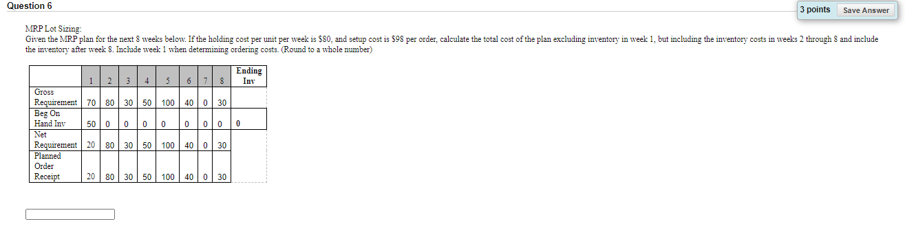 Question 6 3 points Save Answer MRP Lot Sizing: