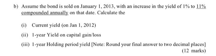 b) Assume the bond is sold on January 1, 2013,