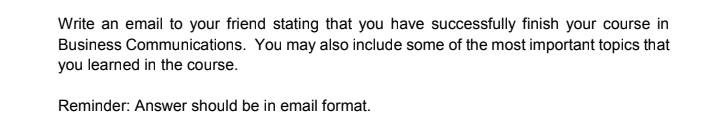 Write an email to your friend stating that you