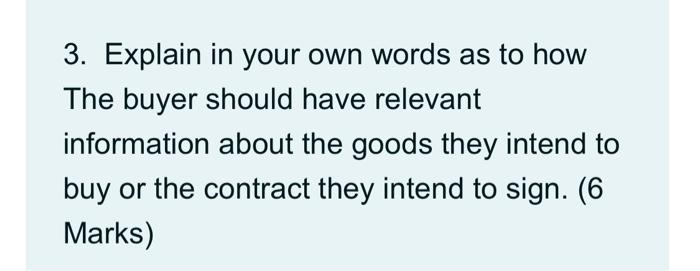 3. Explain in your own words as to how The buyer
