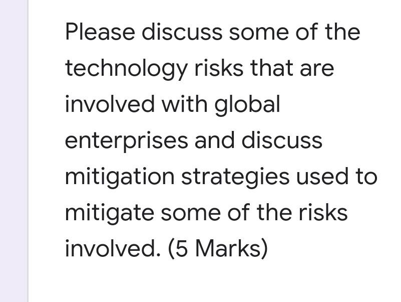 Please discuss some of the technology risks that