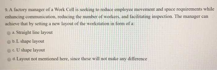 9. A factory manager of a Work Cell is seeking to