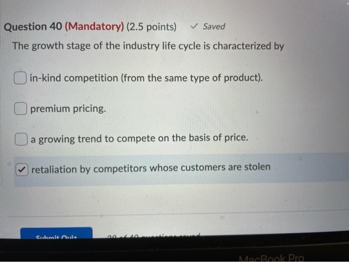 Question 39 (Mandatory) (2.5 points) Rivals would
