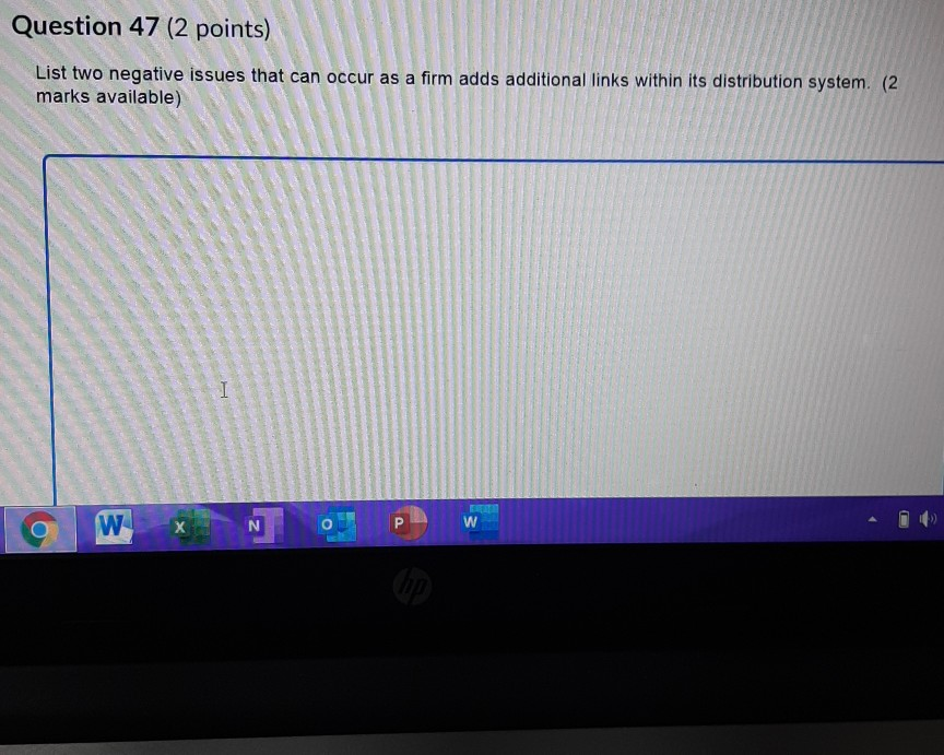 Question 47 (2 points) List two negative issues