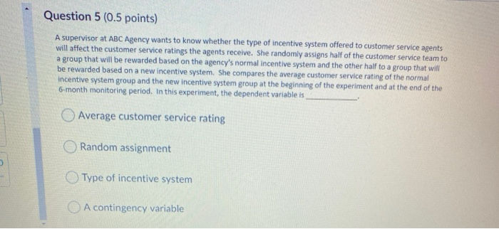 Question 5 (0.5 points) A supervisor at ABC