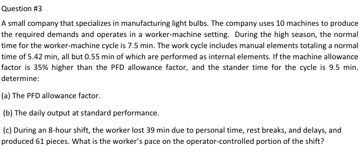 Question #3 A small company that specializes in