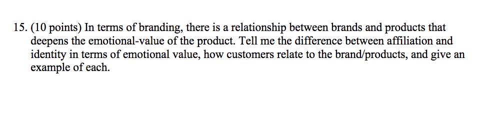 15. (10 points) In terms of branding, there is a