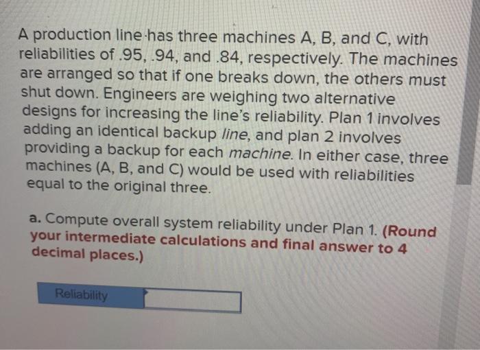 A production line has three machines A, B, and C,