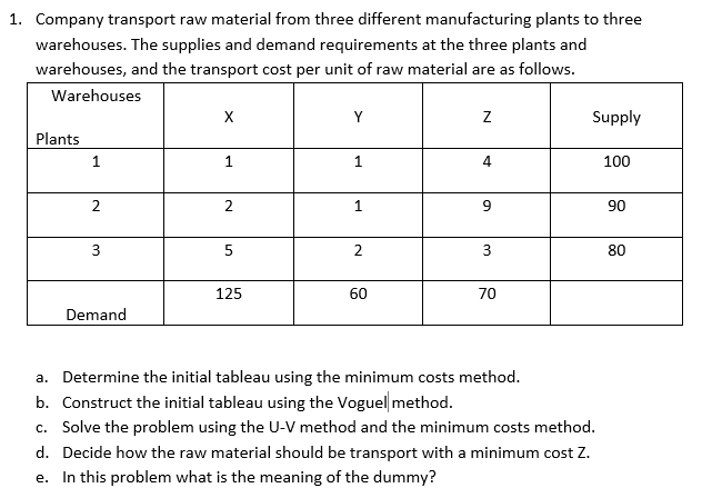 1. Company transport raw material from three